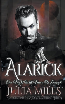 Alarick by Mills, Julia