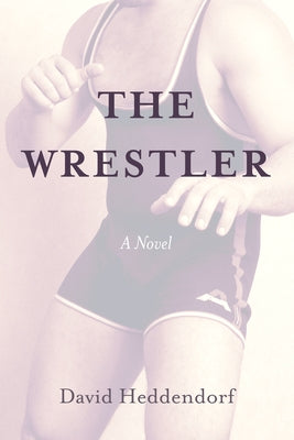 The Wrestler by Heddendorf, David