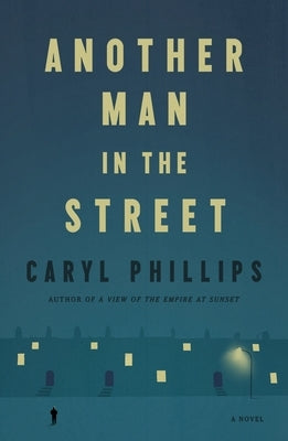 Another Man in the Street by Phillips, Caryl