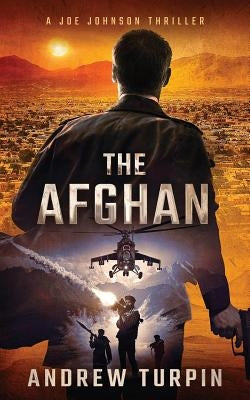 The Afghan: A Joe Johnson Thriller, Book 0 by Turpin, Andrew