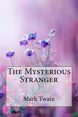 The Mysterious Stranger Mark Twain by Benitez, Paula