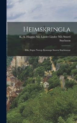 Heimskringla: E, Sur Noregs Konunga Snorra Sturlusonar by Sturluson, Nils Linder