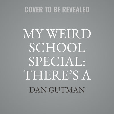 My Weird School Special: There's a Skunk in My Bunk! by Gutman, Dan