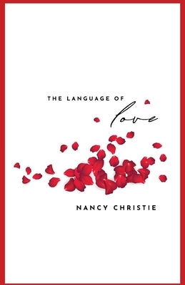 The Language of Love and Other Stories by Christie, Nancy