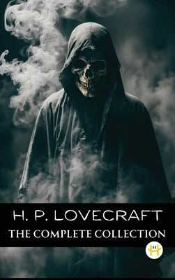 H. P. Lovecraft: The Complete Collection by Lovecraft, H. P.