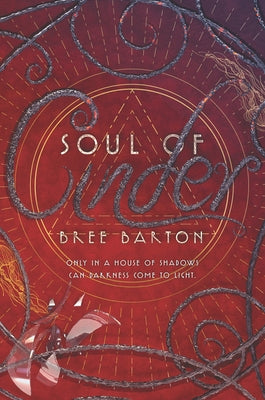 Soul of Cinder by Barton, Bree