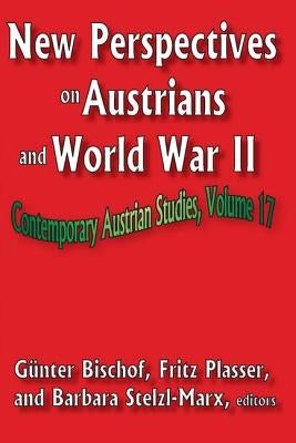 New Perspectives on Austrians and World War II by Plasser, Fritz