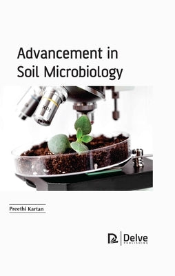 Advancement in Soil Microbiology by Kartan, Preethi