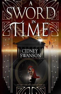 A Sword in Time by Swanson, Cidney