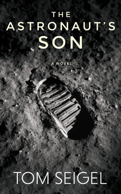 The Astronaut's Son by Seigel, Tom