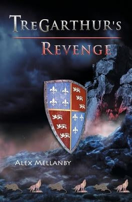 Tregarthur's Revenge: Book 2 by Mellanby, Alex