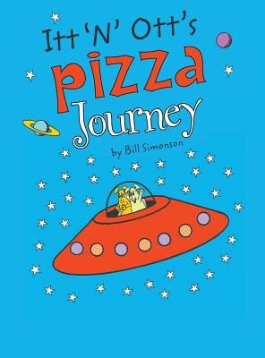 ITT 'n' Ott's Pizza Journey by Simonson, Bill