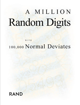 A Million Random Digits with 100,000 Normal Deviates by Rich, Michael D.