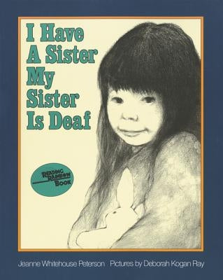 I Have a Sister--My Sister Is Deaf by Peterson, Jeanne Whitehouse