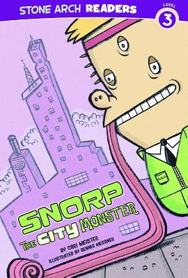 Snorp, the City Monster by Meister, Cari