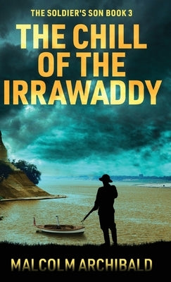 The Chill of the Irrawaddy by Archibald, Malcolm