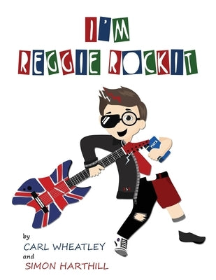 I'm Reggie Rockit by Wheatley, Carl