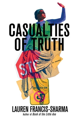 Casualties of Truth by Francis-Sharma, Lauren