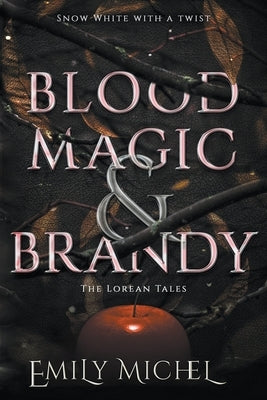 Blood Magic and Brandy by Michel, Emily