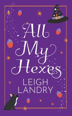 All My Hexes by Landry, Leigh