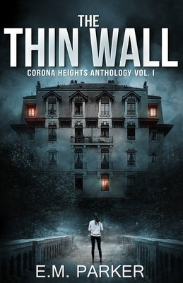 The Thin Wall by Parker, E. M.