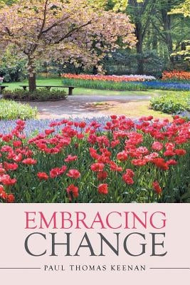 Embracing Change by Keenan, Paul Thomas