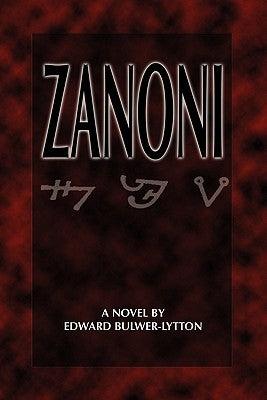 Zanoni by Lytton, Edward Bulwer Lytton