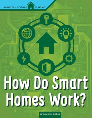 How Do Smart Homes Work? by Biskup, Agnieszka