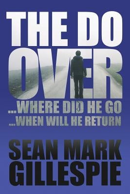 The Do Over by Gillespie, Sean Mark