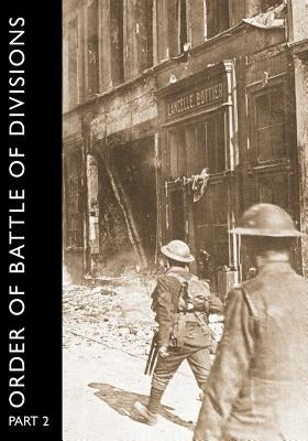 Order of Battle of Divisions, Part 2a & 2b: Territorial & Yeomanry Divisions by Becke, Major A. F.