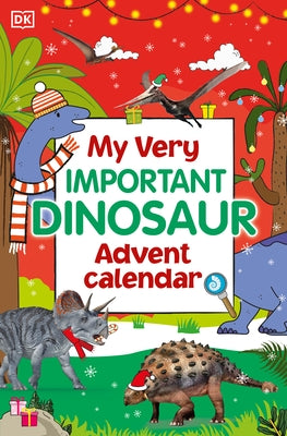 My Very Important Dinosaur Advent Calendar by DK