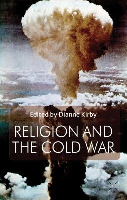 Religion and the Cold War by Kirby, D.