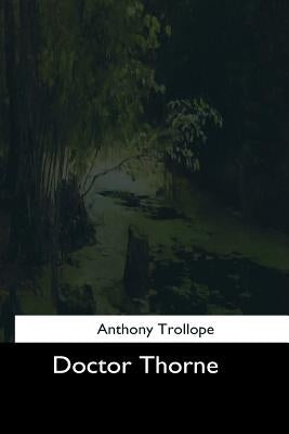 Doctor Thorne by Trollope, Anthony