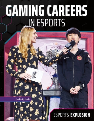 Gaming Careers in Esports by Hudd, Emily