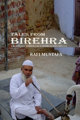 Tales From Birehra by Mustafa, Rafi