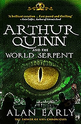 Arthur Quinn and the World Serpent by Early, Alan