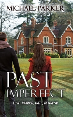 Past Imperfect by Parker, Michael