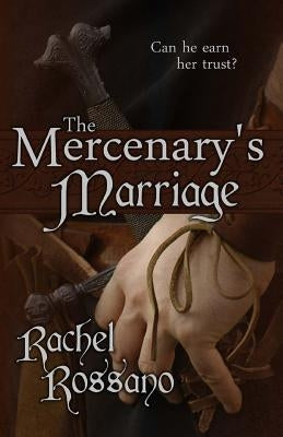 The Mercenary's Marriage by Rossano, Rachel