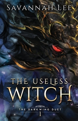 The Useless Witch by Lee, Savannah