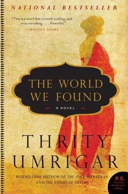 The World We Found by Umrigar, Thrity