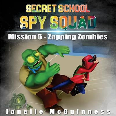 Mission 5 - Zapping Zombies: A Fun Rhyming Mystery Children's Picture Book for Ages 4-7 by Studio, Fxncolor