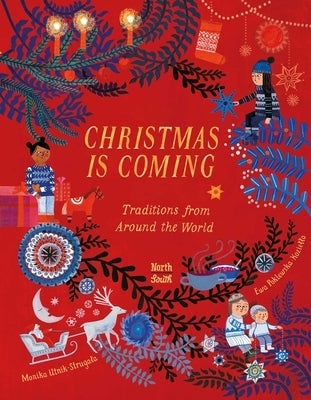 Christmas Is Coming: Traditions from Around the World by Utnik, Monika