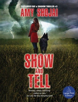 Show And Tell: A Dog Lover's Medical Thriller Suspense by Shojai, Amy