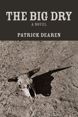 The Big Dry by Dearen, Patrick