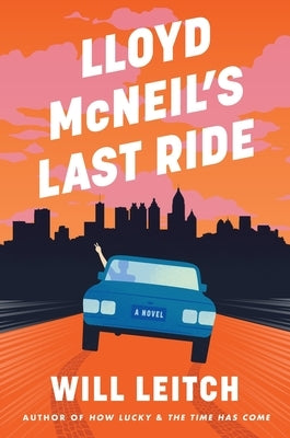 Lloyd McNeil's Last Ride by Leitch, Will