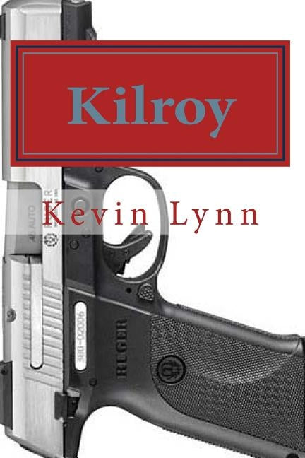 Kilroy by Lynn, Kevin