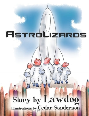 AstroLizards by Sanderson, Cedar