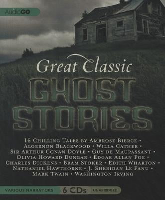 Great Classic Ghost Stories by AudioGo