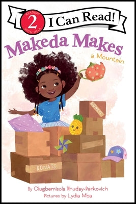 Makeda Makes a Mountain by Rhuday-Perkovich, Olugbemisola