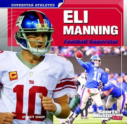 Eli Manning: Football Superstar by Scheff, Matt